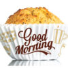 GOOD MORNING Muffin Cups
