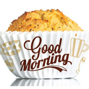 GOOD MORNING Muffin Cups